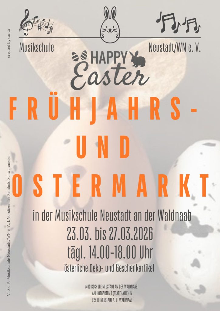 Frühjahrs- und Ostermarkt in der Musikschule Neustadt an der Waldnaab 23.03. bis 27.03.2026 tägl. 14.00 - 18.00Uhr österliche Deko- und Geschenkartikel
